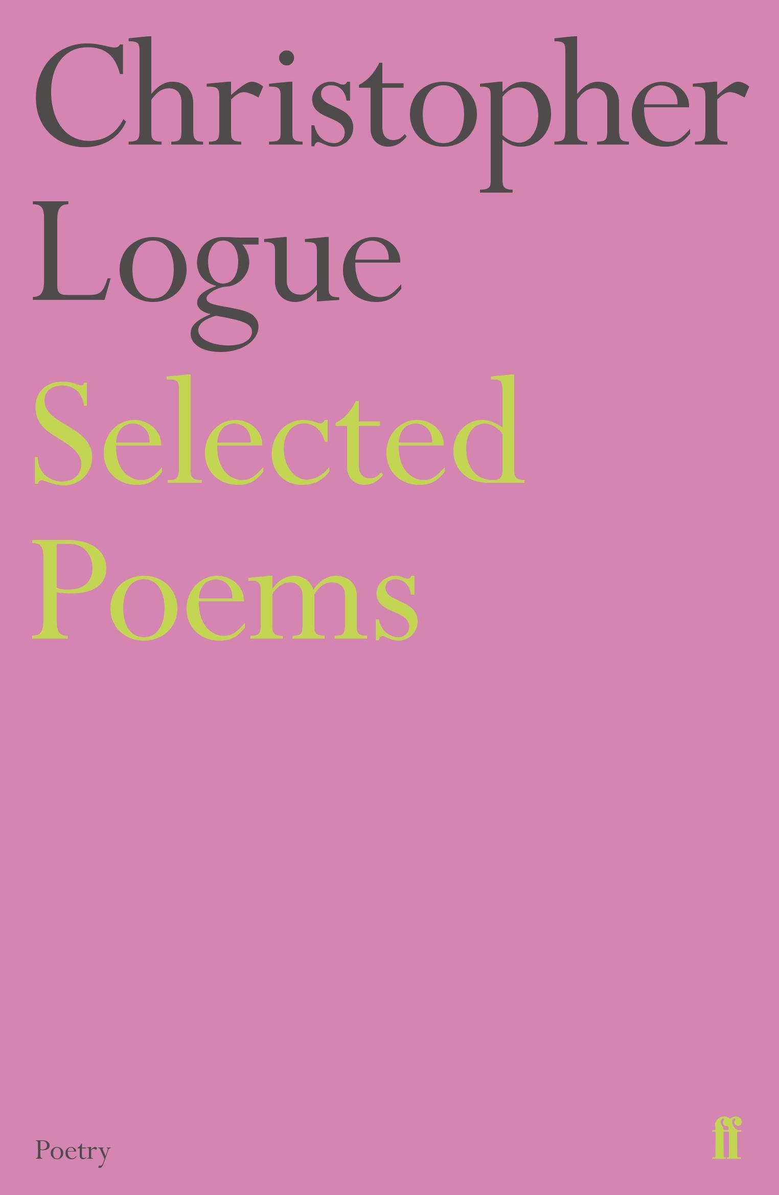 Cover: 9780571347698 | Selected Poems of Christopher Logue | Christopher Logue | Taschenbuch