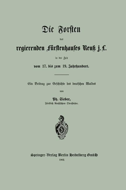 Cover: 9783642512797 | Die Forsten des regierenden fürstenhauses Reuk j. L. in der Zeit...