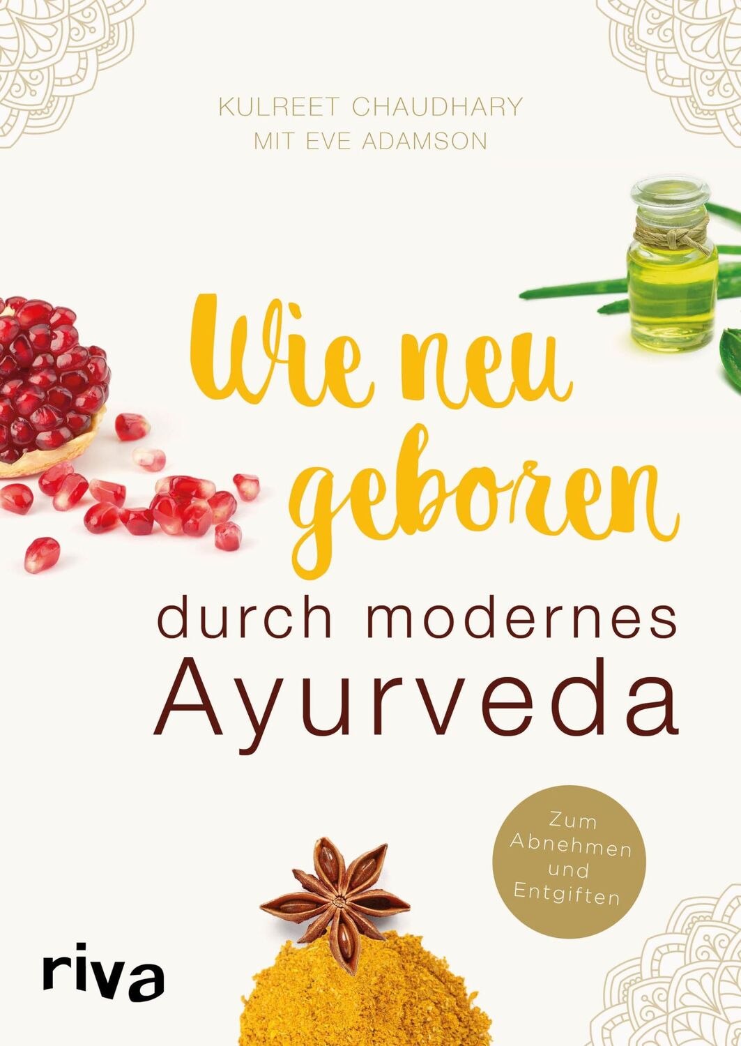 Cover: 9783742301291 | Wie neugeboren durch modernes Ayurveda | Zum Abnehmen und Entgiften