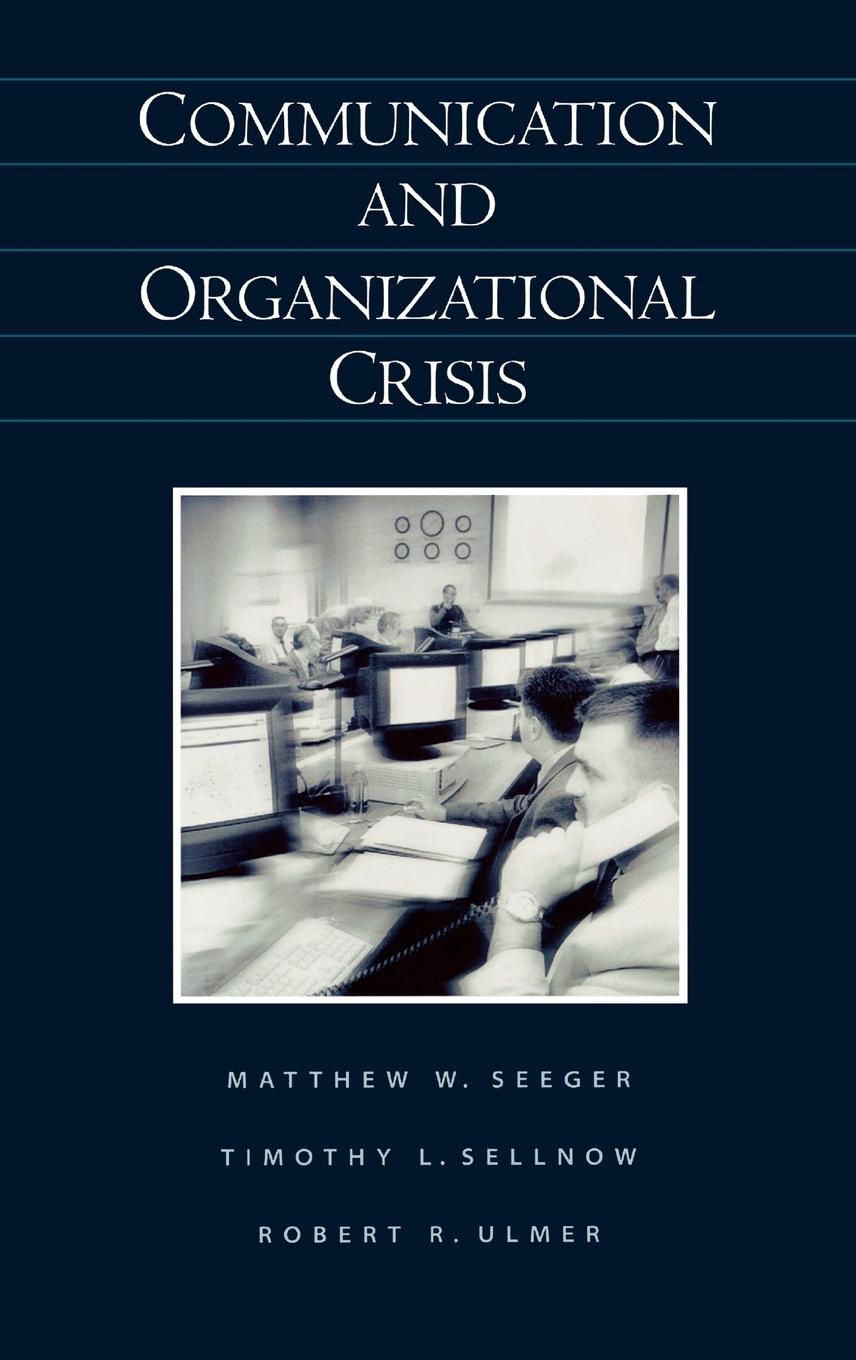 Cover: 9781567205343 | Communication and Organizational Crisis | Matthew W. Seeger (u. a.)