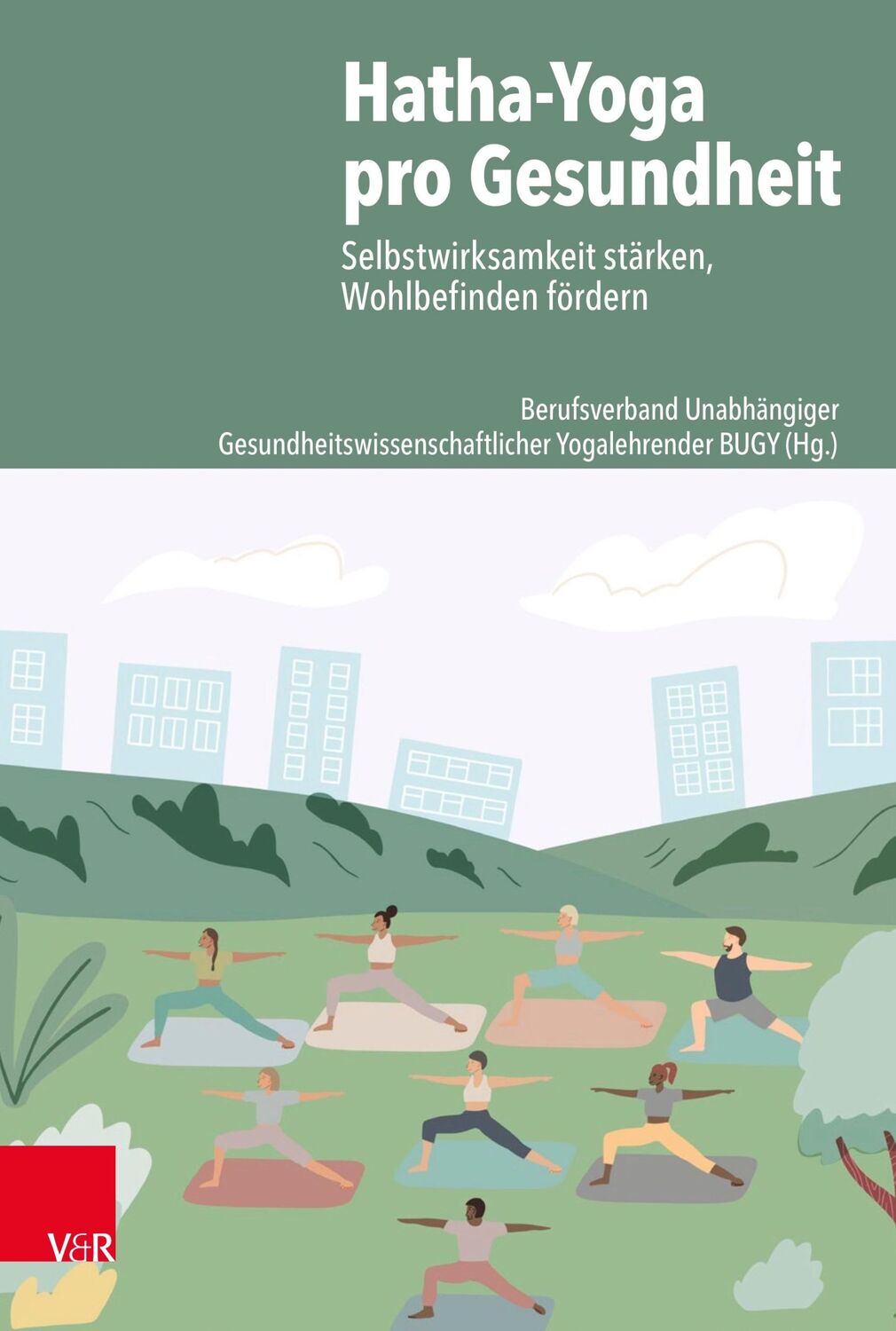 Cover: 9783525454206 | Hatha-Yoga pro Gesundheit | Unabhängiger | Taschenbuch | 304 S. | 2021