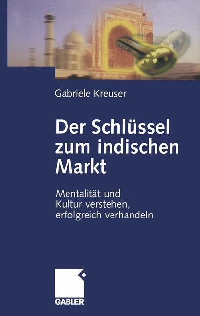 Cover: 9783322867056 | Der Schlüssel zum indischen Markt | Gabriele Kreuser | Taschenbuch