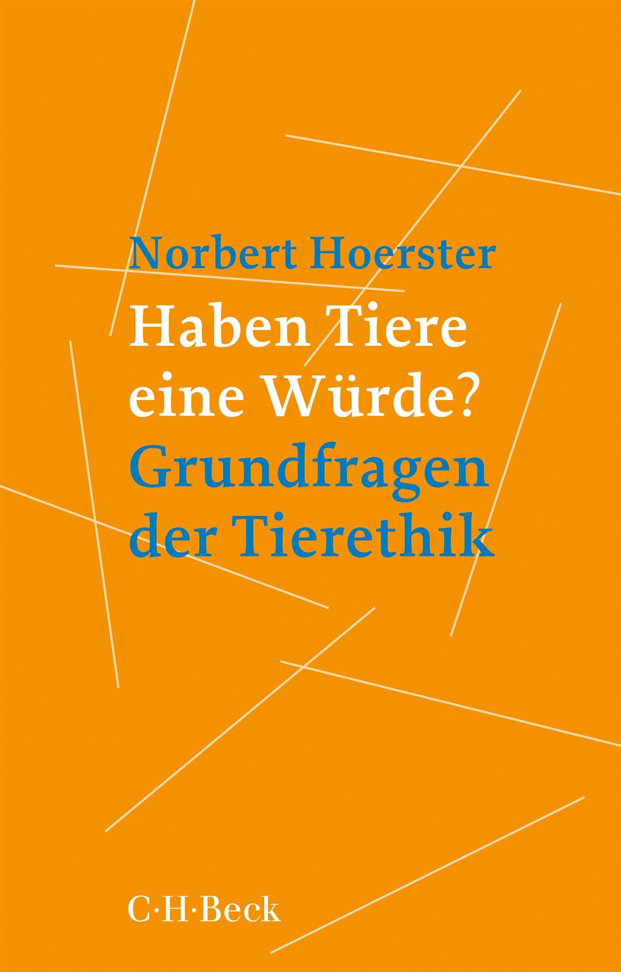 Cover: 9783406786136 | Haben Tiere eine Würde? | Grundfragen der Tierethik | Norbert Hörster