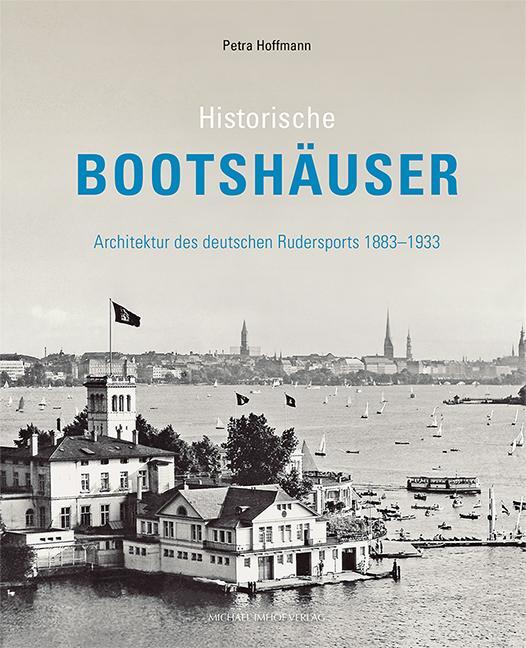 Cover: 9783731909330 | Historische Bootshäuser | Petra Hoffmann | Buch | 256 S. | Deutsch