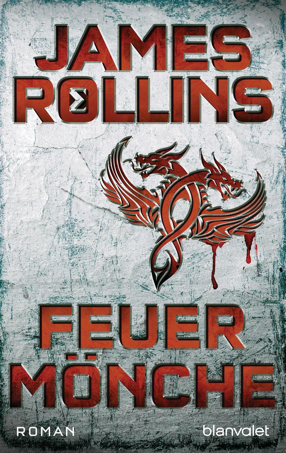 Cover: 9783734107658 | Feuermönche | James Rollins | Taschenbuch | Blanvalet Taschenbücher