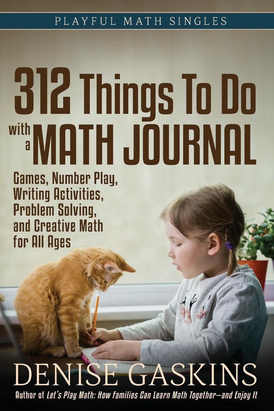 Cover: 9781892083616 | 312 Things To Do with a Math Journal | Denise Gaskins | Taschenbuch