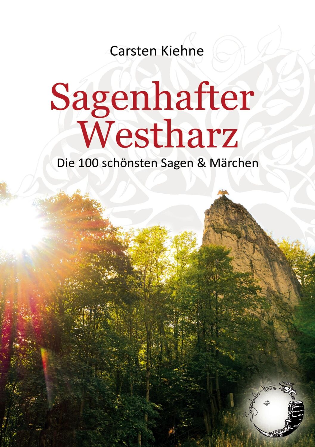 Cover: 9783756884803 | Sagenhafter Westharz | Die 100 schönsten Sagen &amp; Märchen | Kiehne