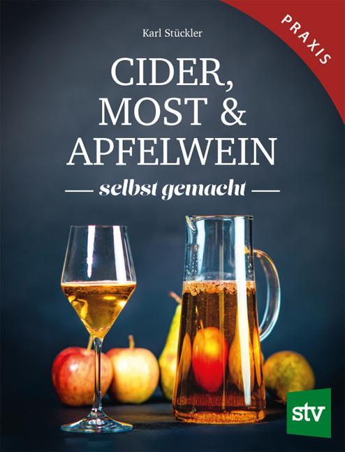 Cover: 9783702020774 | Cider, Most &amp; Apfelwein | Selbst gemacht | Karl Stückler | Buch | 2023