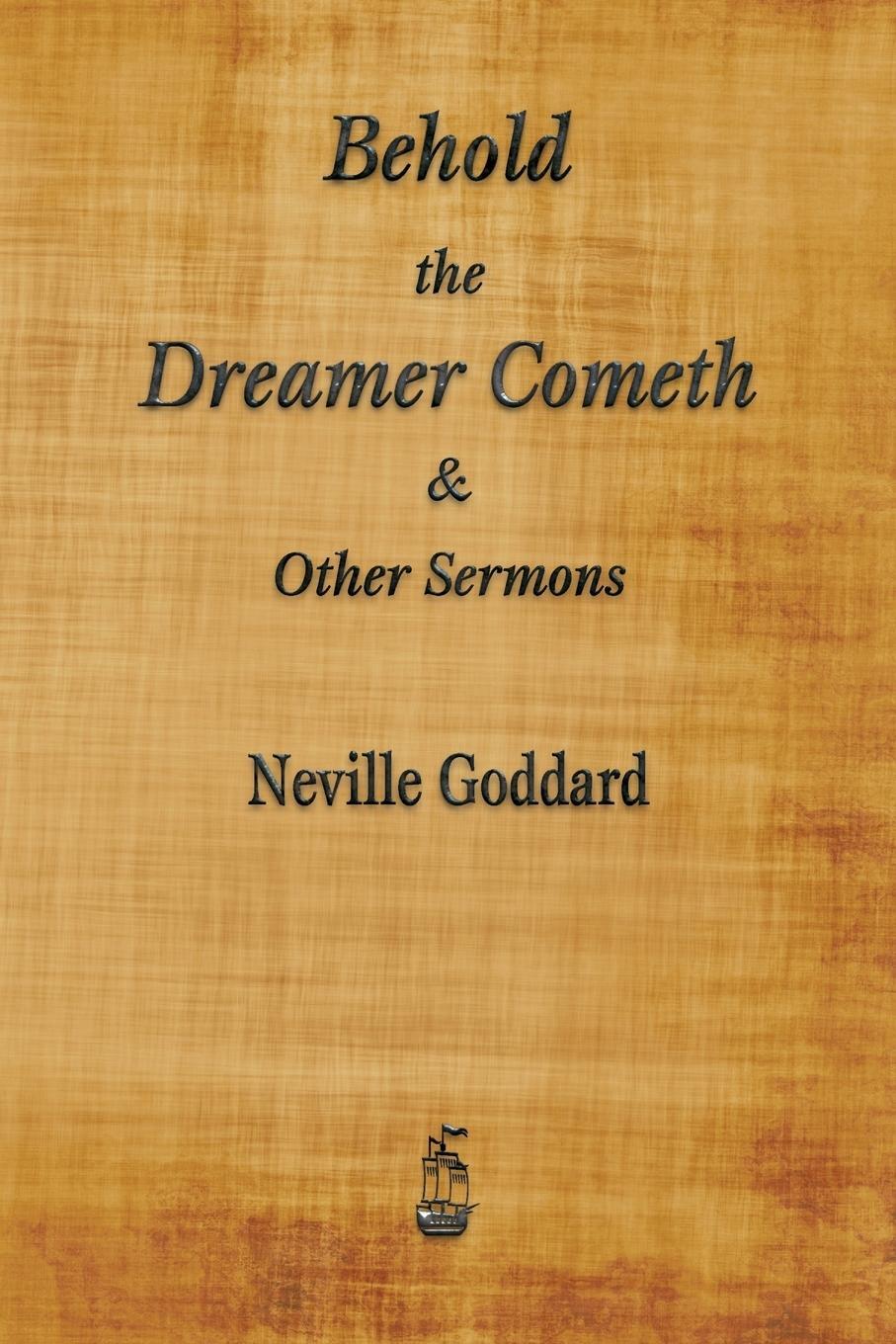 Cover: 9781603867443 | Behold the Dreamer Cometh and Other Sermons | Neville Goddard | Buch