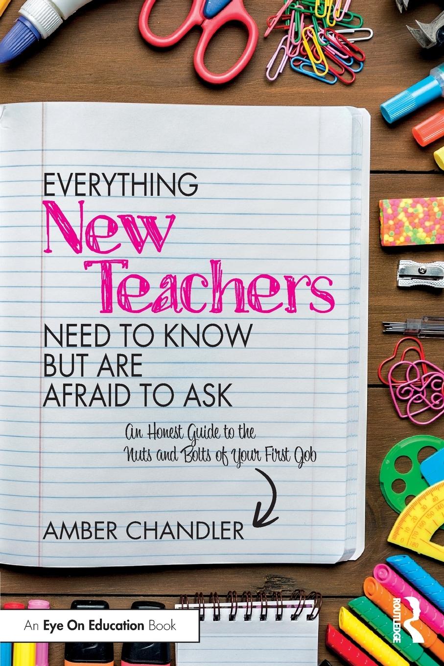 Cover: 9781032431246 | Everything New Teachers Need to Know But Are Afraid to Ask | Chandler