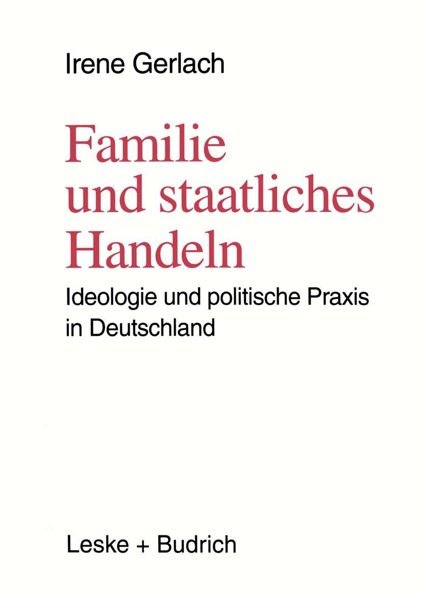 Cover: 9783810013514 | Familie und staatliches Handeln | Irene Gerlach | Taschenbuch | 383 S.