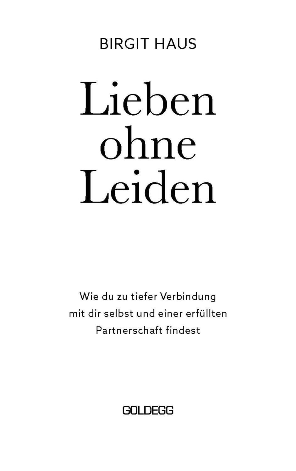 Bild: 9783990603468 | Lieben ohne Leiden | Birgit Haus | Taschenbuch | 216 S. | Deutsch