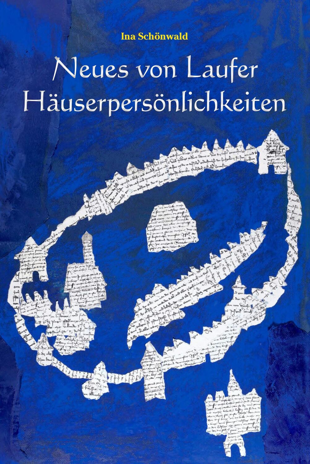 Cover: 9783942251624 | Neues von Laufer Häuserpersönlichkeiten | Ina Schönwald | Buch | 44 S.