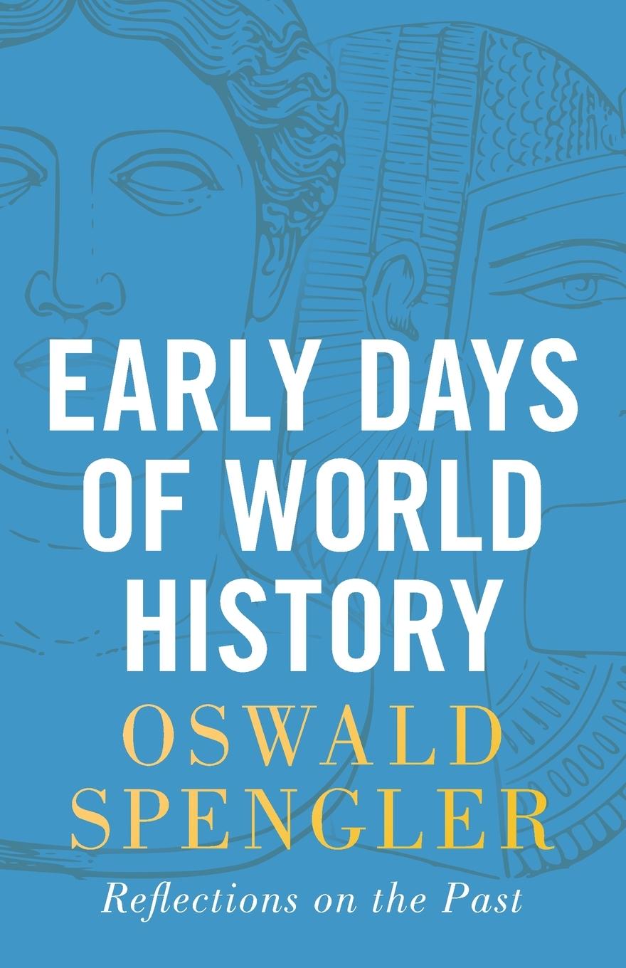 Cover: 9788367583022 | Early Days of World History | Reflections on the Past | Spengler