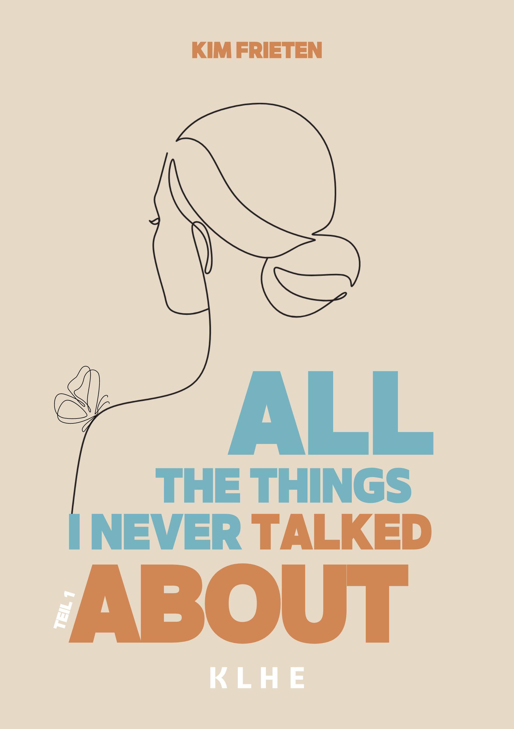 Cover: 9783985381548 | All the things I never talked about | Kim Frieten | Taschenbuch | 2024