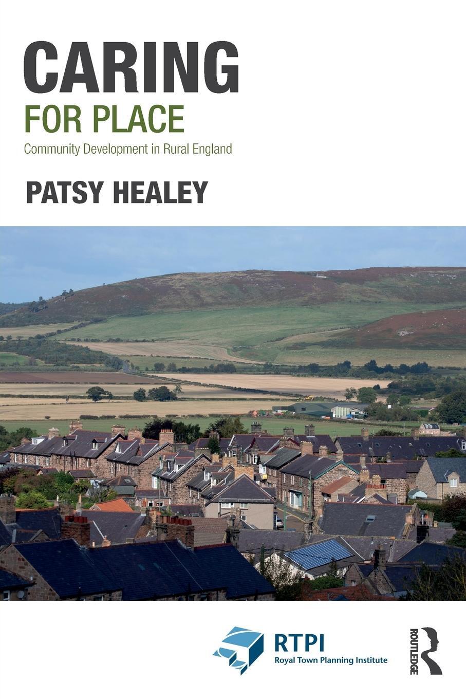 Cover: 9780367632014 | Caring for Place | Community Development in Rural England | Healey