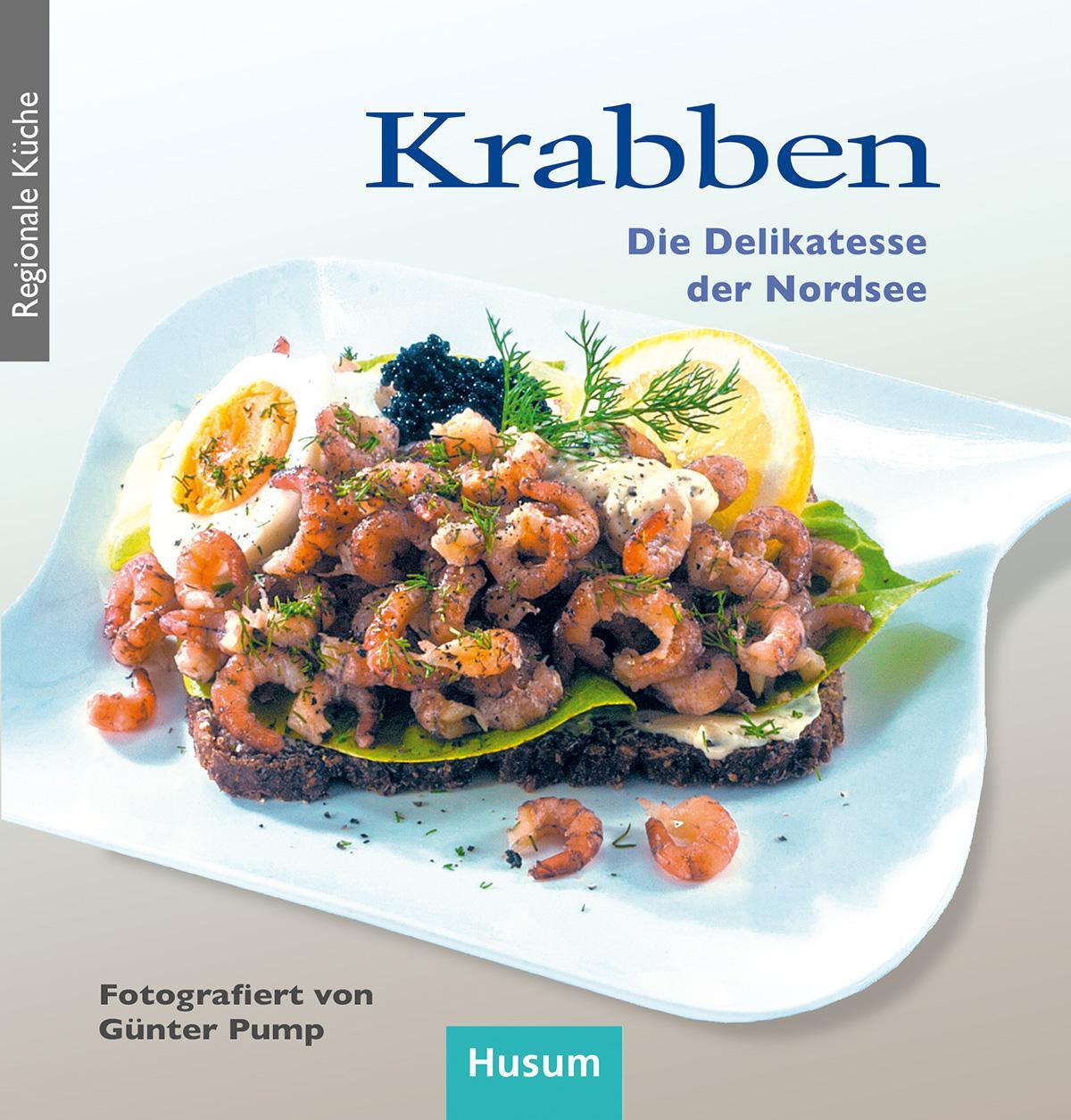 Cover: 9783898769877 | Krabben | Die Delikatesse der Nordsee | Günter Pump | Buch | 92 S.