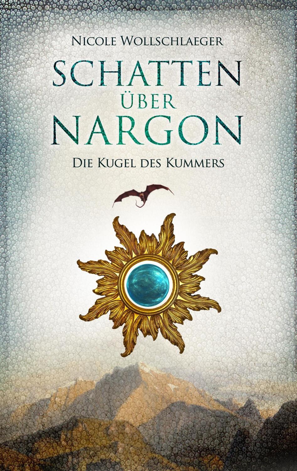 Cover: 9783744874175 | Schatten über Nargon | Die Kugel des Kummers | Nicole Wollschlaeger