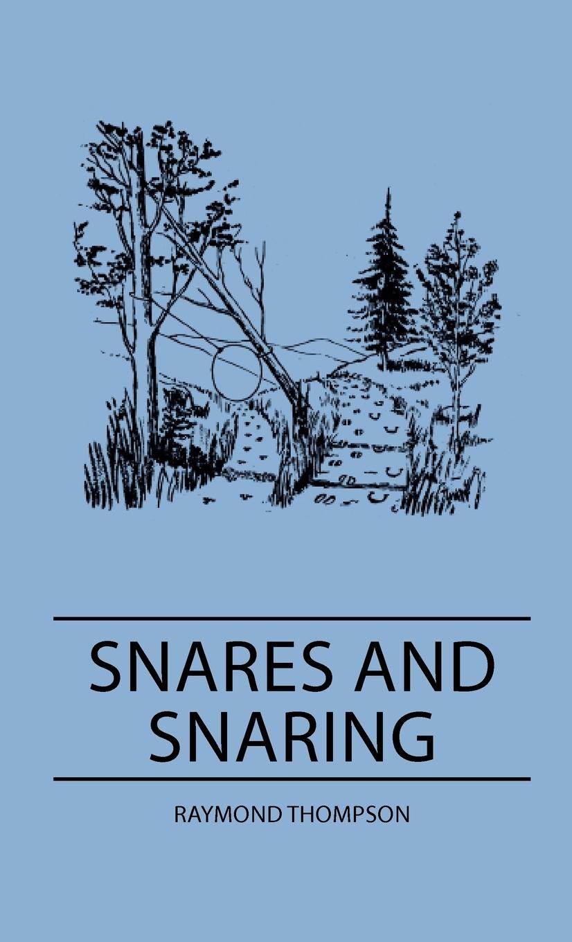 Cover: 9781445513584 | Snares and Snaring | Raymond Thompson | Buch | Englisch | 2010