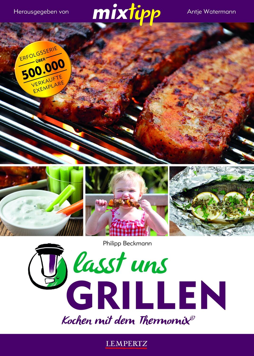 Cover: 9783960580898 | mixtipp: Lasst uns grillen! | Kochen mit dem Thermomix® | Beckmann