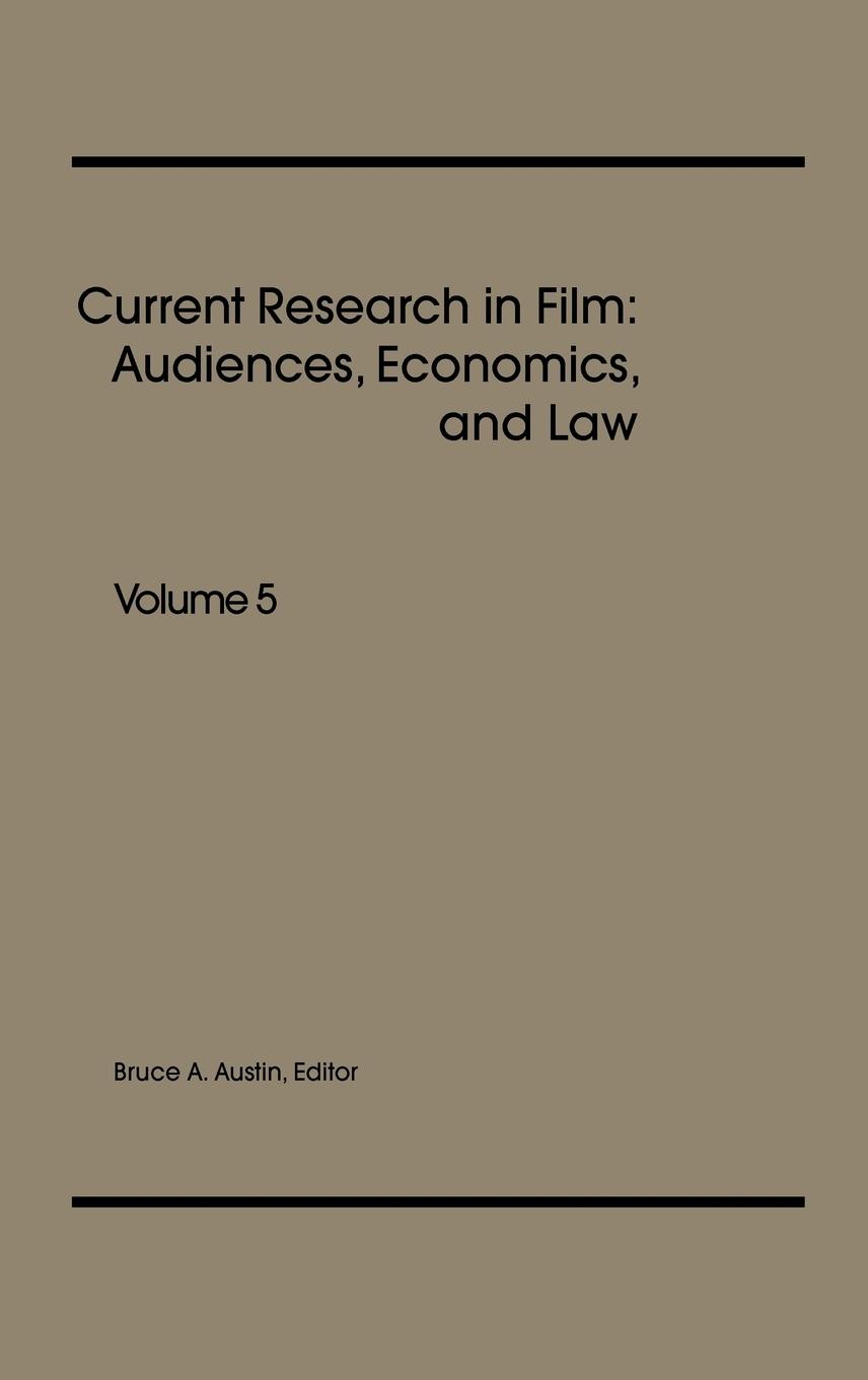 Cover: 9780893915520 | Current Research in Film | Audiences, Economics, and Law, Volume 5