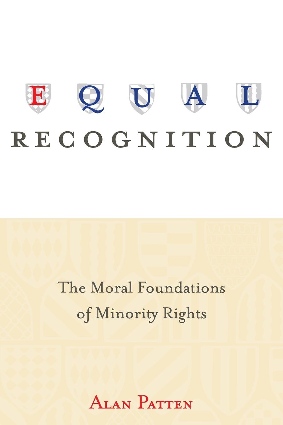 Cover: 9780691173559 | Equal Recognition | The Moral Foundations of Minority Rights | Patten