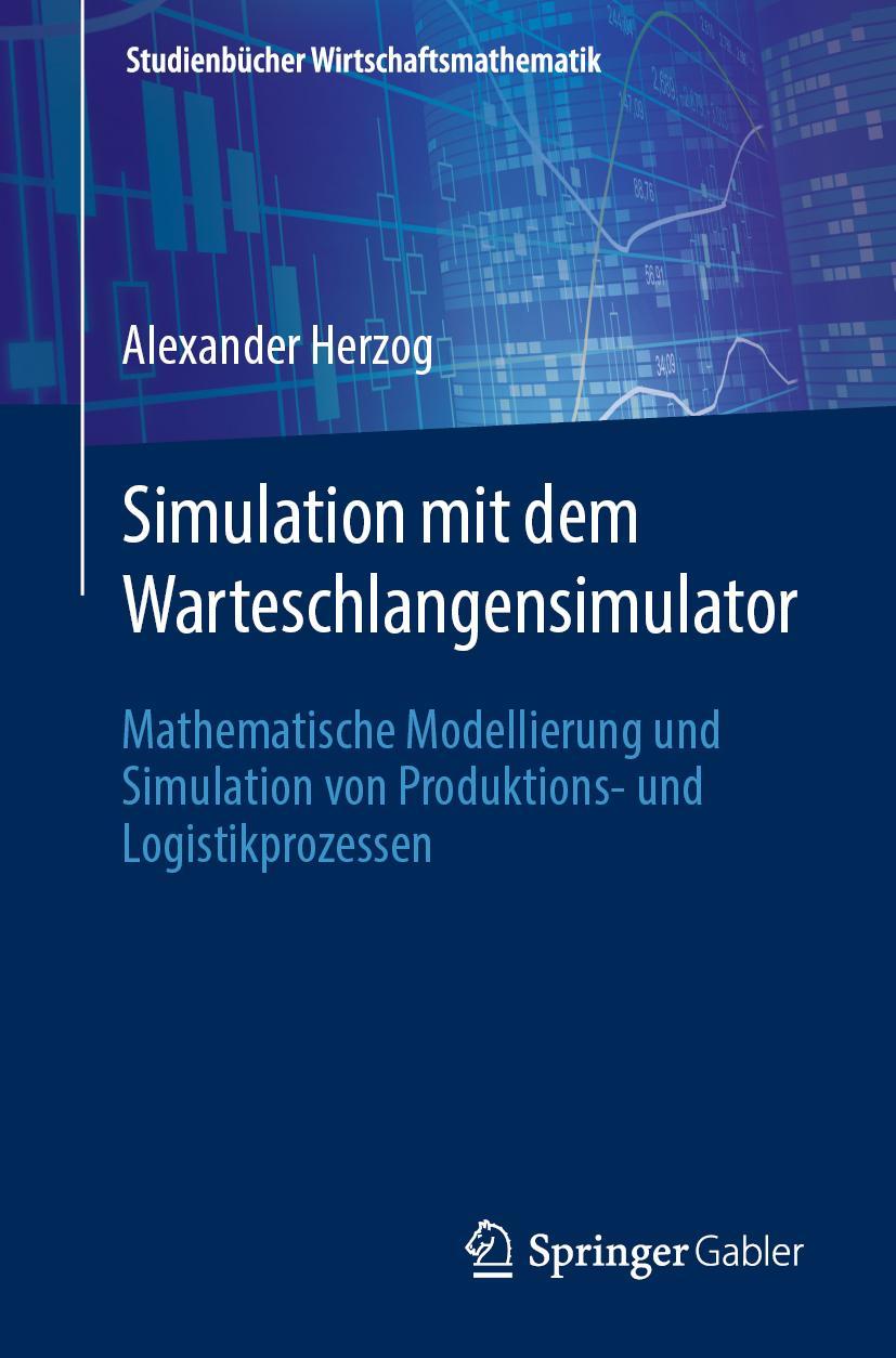 Cover: 9783658346676 | Simulation mit dem Warteschlangensimulator | Alexander Herzog | Buch