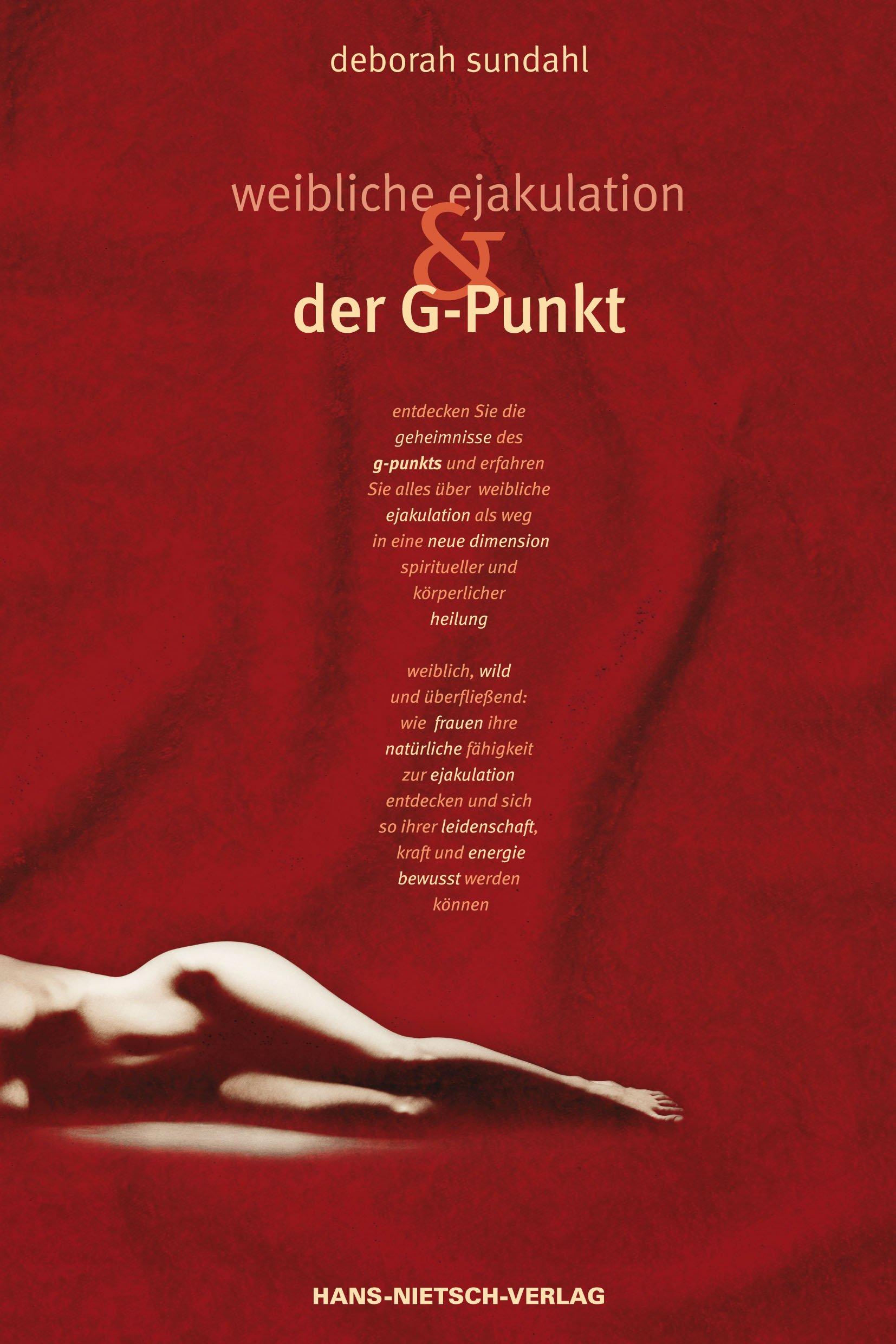 Cover: 9783934647954 | Weibliche Ejakulation und der G-Punkt | Deborah Sundahl | Buch | 2006