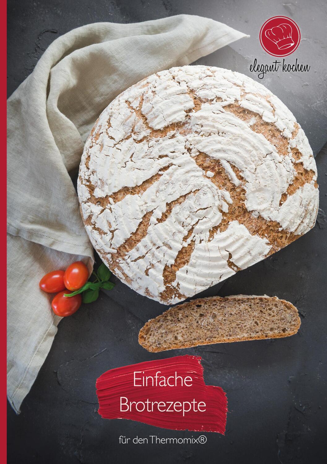 Cover: 9783948607067 | Einfache Brotrezepte für den Thermomix® | Nadine Kollakowski | 45 S.