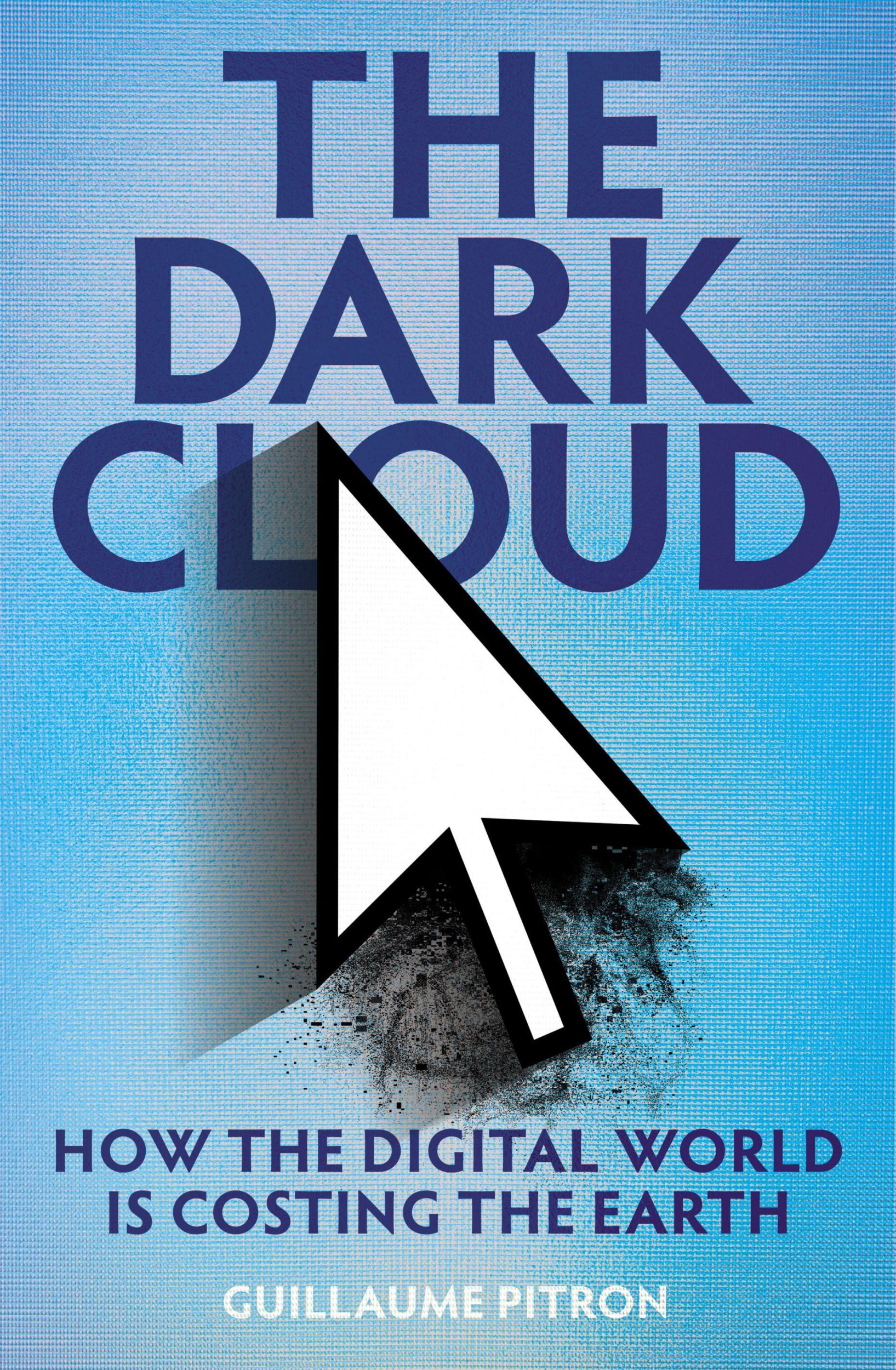 Cover: 9781914484445 | The Dark Cloud | Guillaume Pitron | Taschenbuch | Gebunden | Englisch