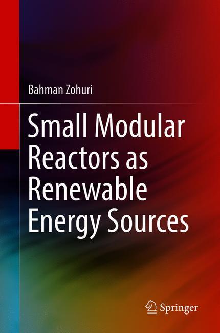 Cover: 9783319925936 | Small Modular Reactors as Renewable Energy Sources | Bahman Zohuri