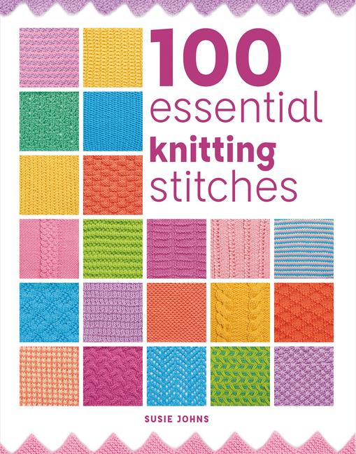 Cover: 9781784946661 | 100 Essential Knitting Stitches | Johns | Taschenbuch | Englisch