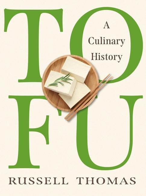 Cover: 9781789149531 | Tofu | A Culinary History | Russell Thomas | Buch | Englisch | 2024