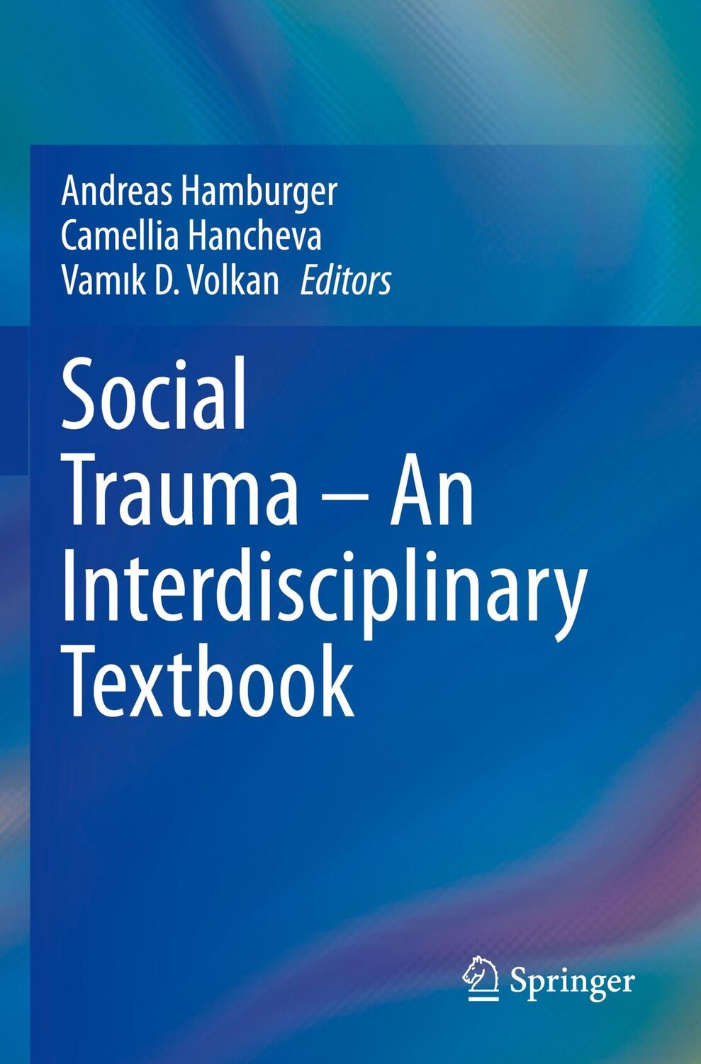 Cover: 9783030478193 | Social Trauma ¿ An Interdisciplinary Textbook | Hamburger (u. a.)