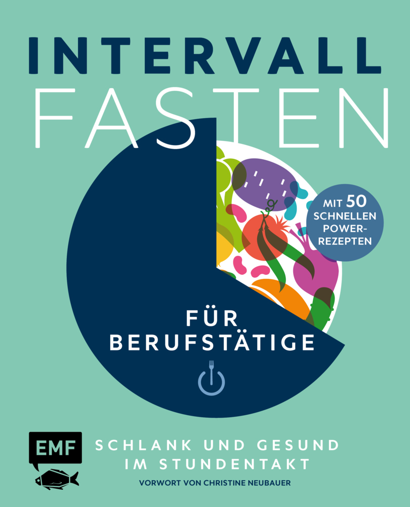 Cover: 9783960933397 | Intervallfasten für Berufstätige - Schlank und gesund im Stundentakt