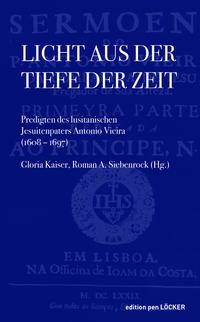 Cover: 9783990981283 | Licht aus der Tiefe der Zeit | Antonio Vieira | Buch | 276 S. | 2022