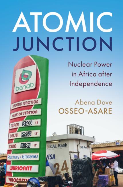 Cover: 9781108457378 | Atomic Junction | Abena Dove Osseo-Asare | Taschenbuch | Englisch