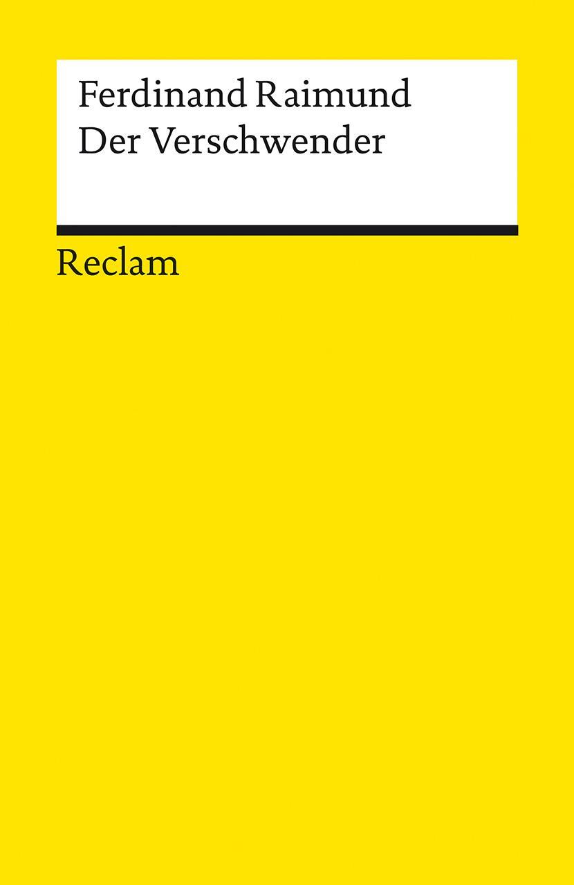 Cover: 9783150140710 | Der Verschwender | Original-Zaubermärchen in drei Aufzügen | Raimund