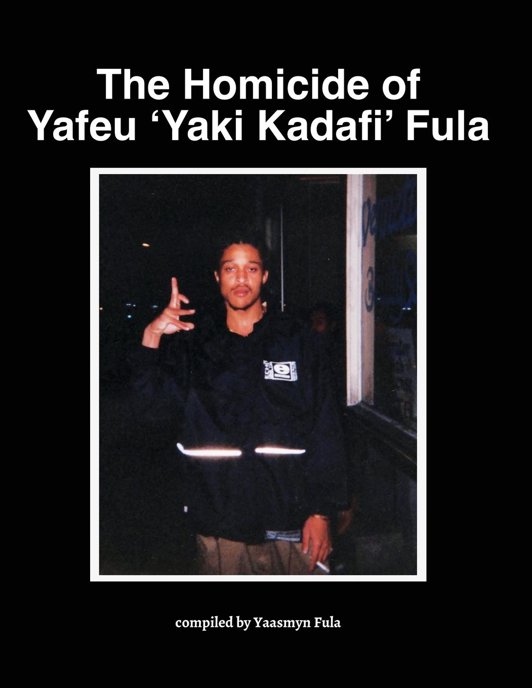 Cover: 9781733140027 | The Homicide of Yafeu 'Yaki Kadafi' Fula | Taschenbuch | Englisch