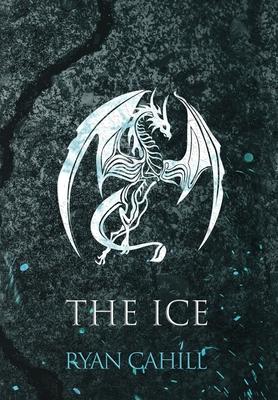 Cover: 9781739620943 | The Ice | The Bound and The Broken Novella | Ryan Cahill | Buch | 2023