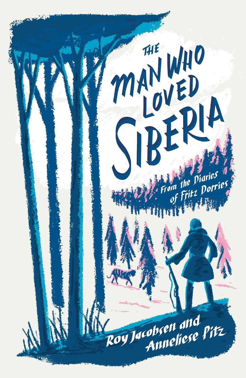 Cover: 9781529413052 | The Man Who Loved Siberia | Anneliese Pitz (u. a.) | Taschenbuch