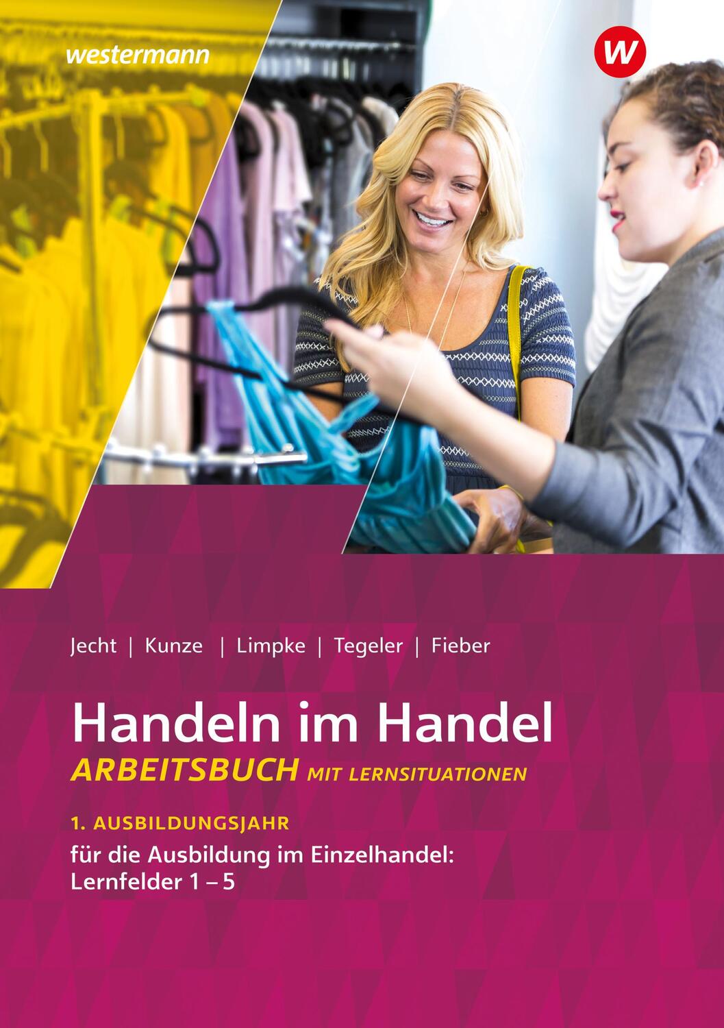 Cover: 9783142222745 | Handeln im Handel. 1. Ausbildungsjahr im Einzelhandel. Arbeitsbuch