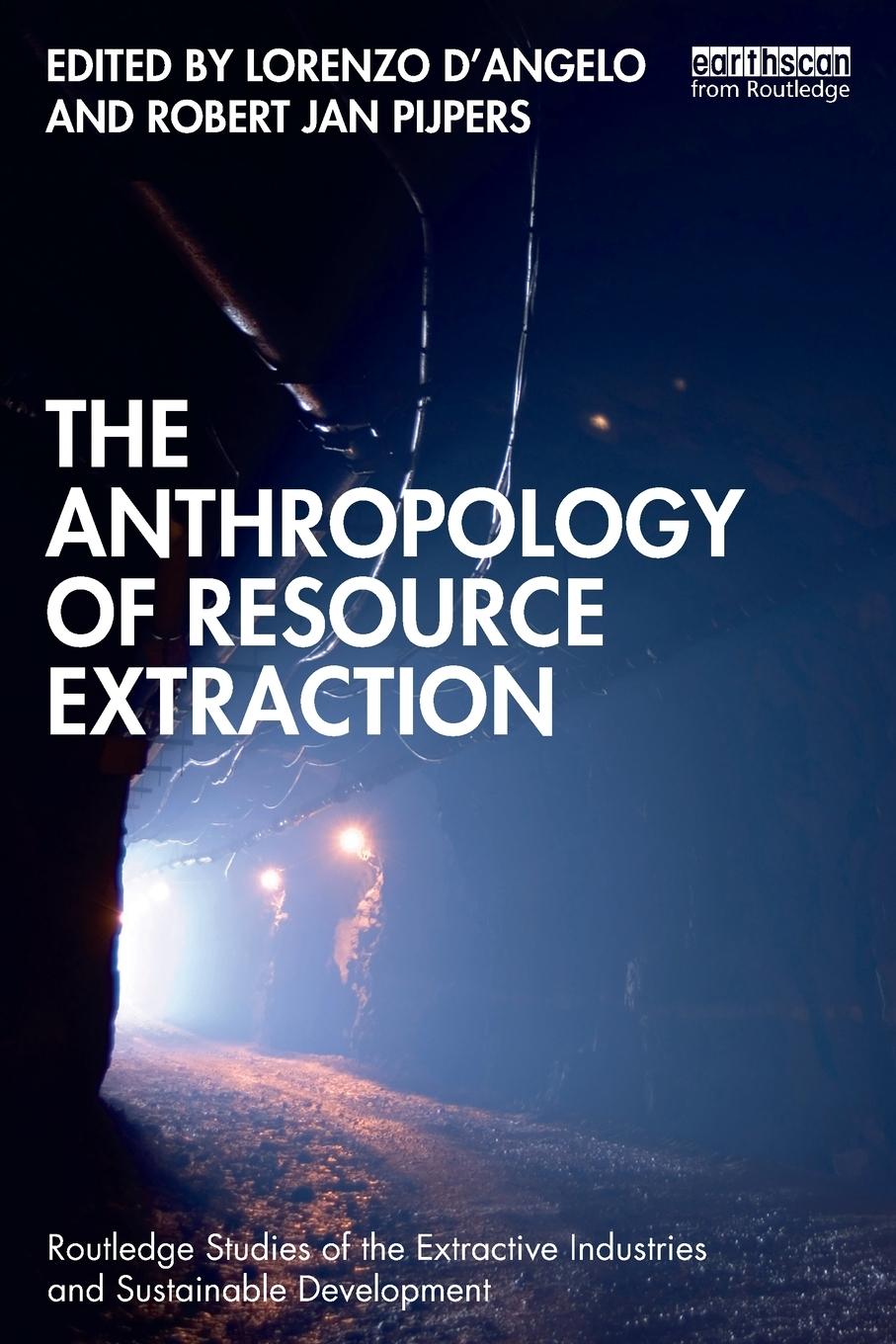 Cover: 9780367687533 | The Anthropology of Resource Extraction | Robert Jan Pijpers | Buch