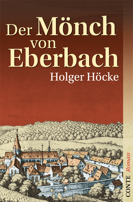 Cover: 9783941657311 | Der Mönch von Eberbach | Historischer Roman | Holger Höcke | Buch