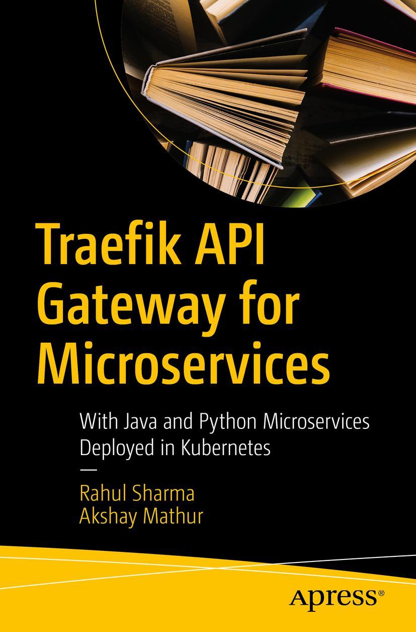 Cover: 9781484263754 | Traefik API Gateway for Microservices | Akshay Mathur (u. a.) | Buch