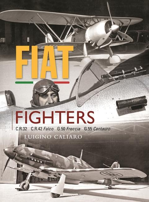 Cover: 9781800353121 | Fiat Fighters | C.R.32, C.R.42 Falco, G.50 Freccia, G.55 Centauro