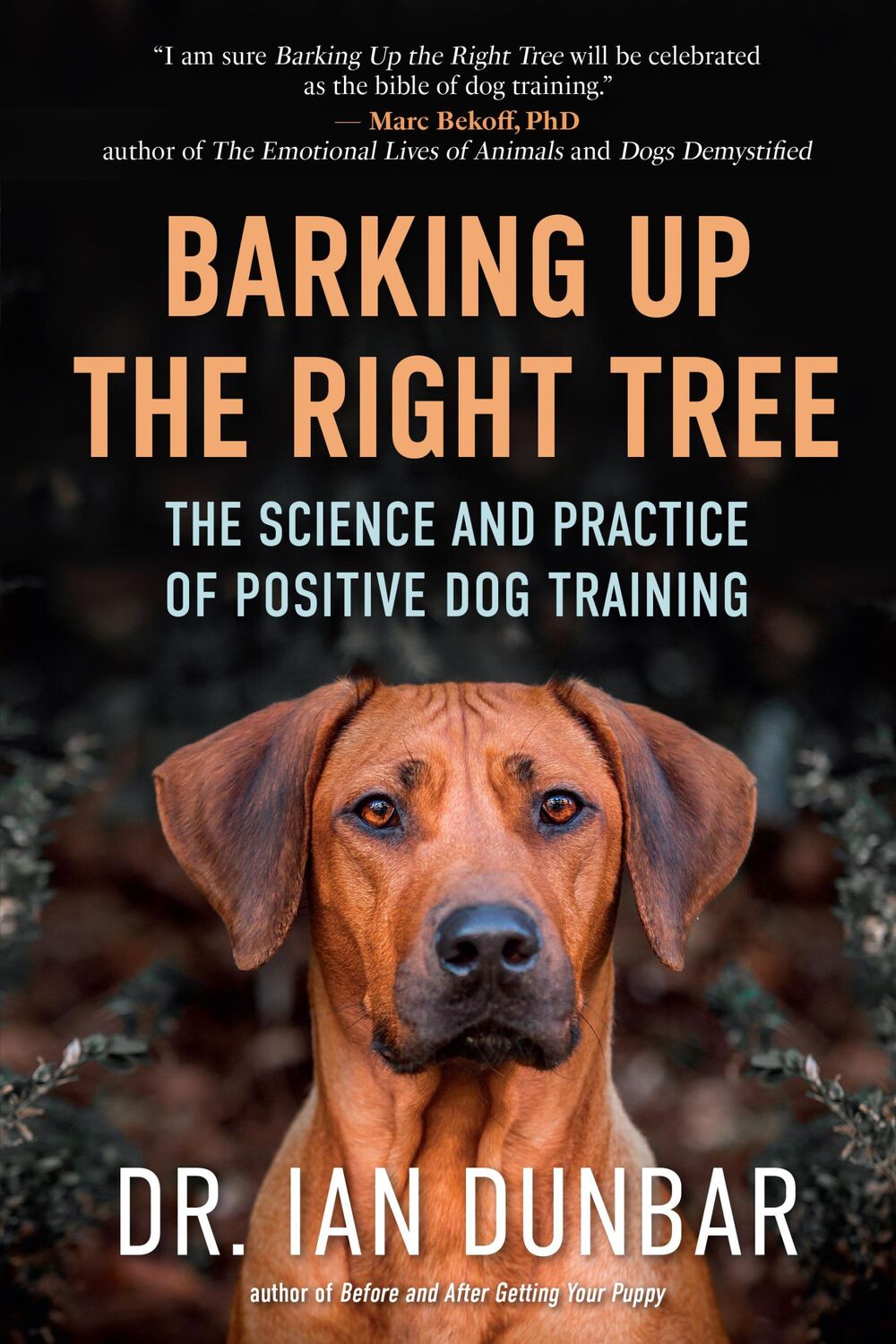 Cover: 9781608687718 | Barking Up the Right Tree | Ian Dunbar | Buch | Gebunden | Englisch