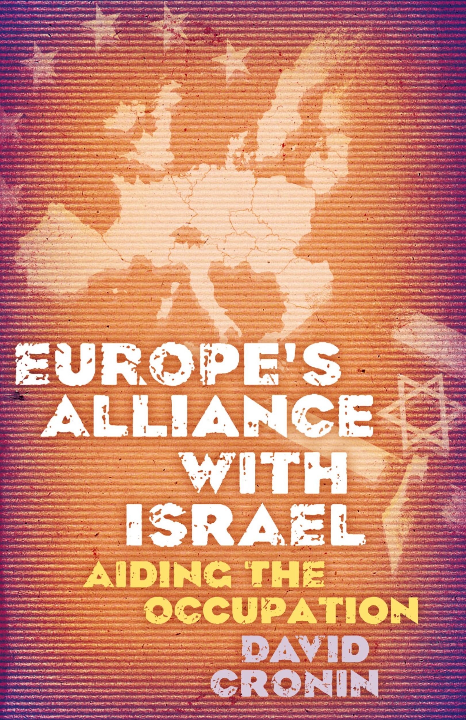 Cover: 9780745330655 | Europe's Alliance with Israel | Aiding the Occupation | David Cronin