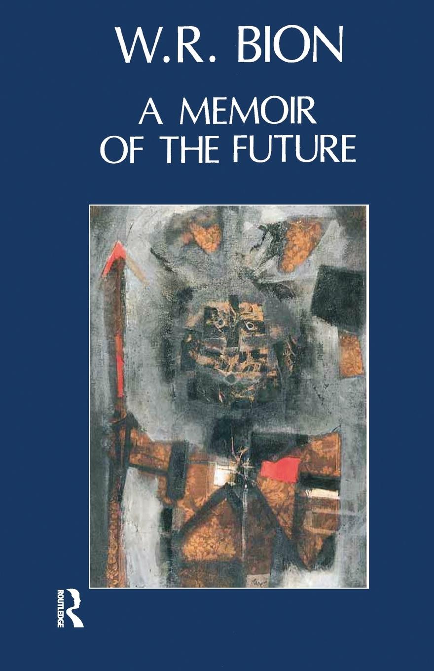 Cover: 9780946439799 | A Memoir of the Future | Wilfred R. Bion | Taschenbuch | Paperback