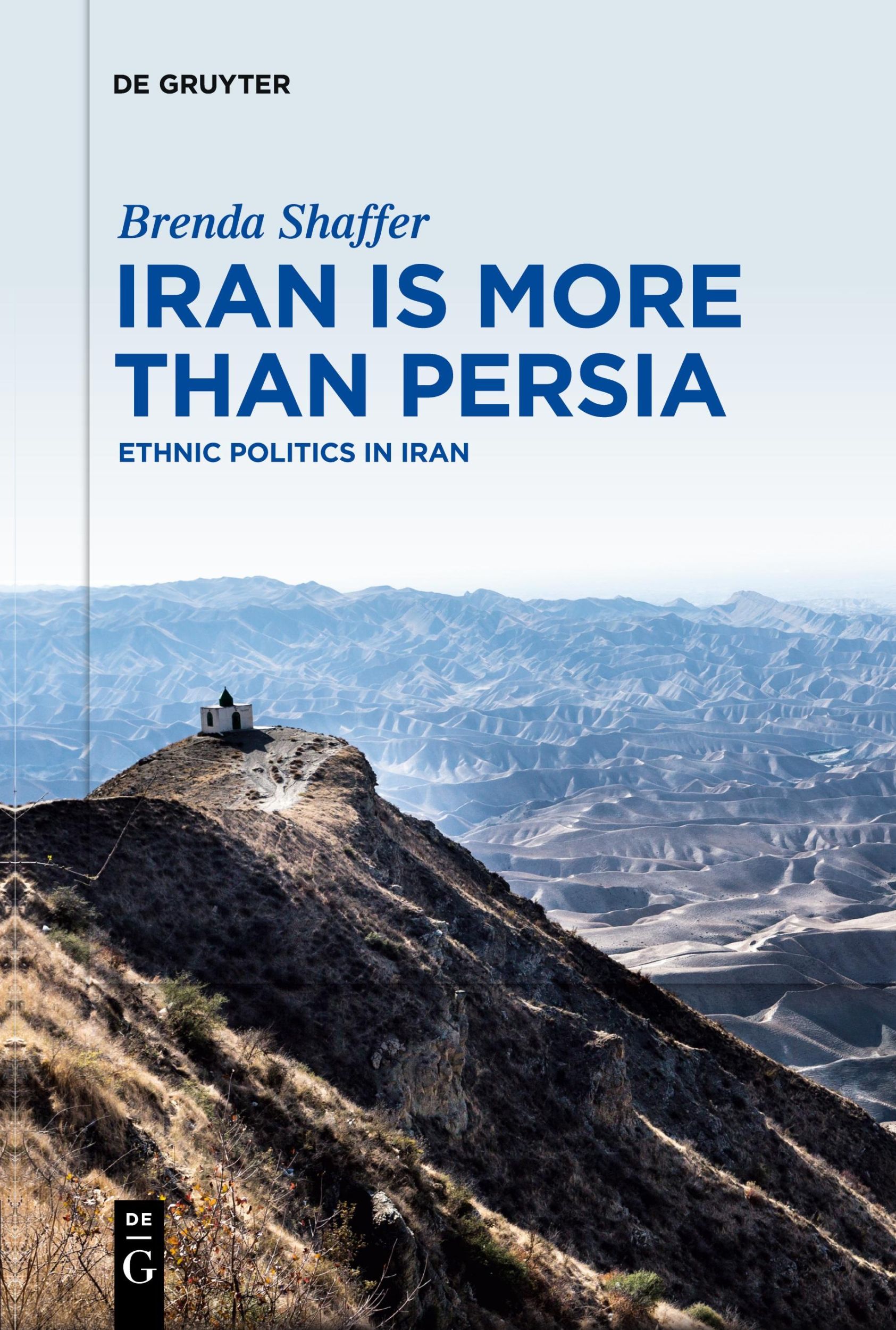 Cover: 9783111627526 | Iran is More Than Persia | Ethnic Politics in Iran | Brenda Shaffer